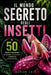 Il mondo segreto degli insetti by Adrian Cole