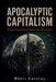 Apocalyptic Capitalism by Munir Karataş