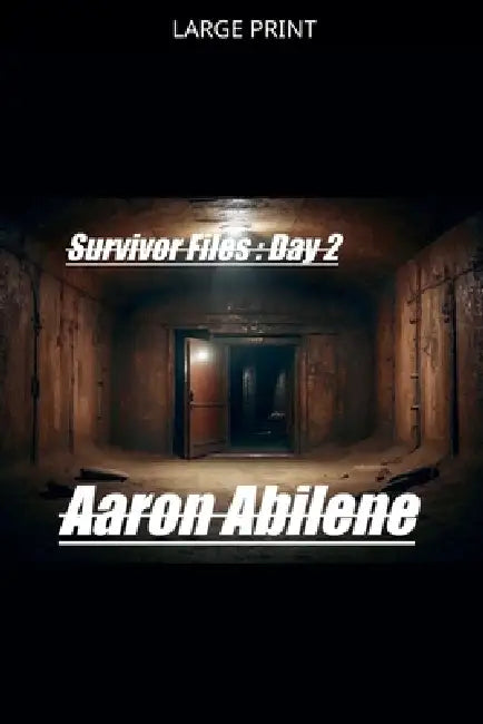 Survivor Files: Day 2 by Aaron Abilene