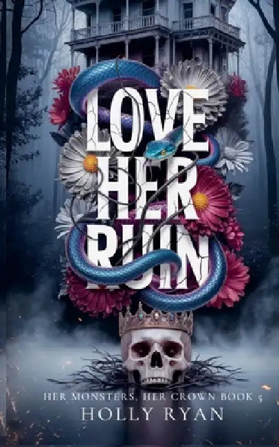 Love Her Ruin by Holly Ryan