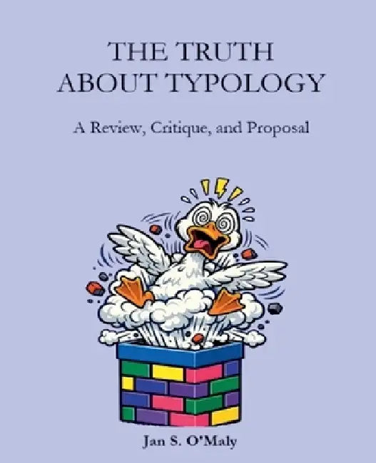 The Truth about Typology by Jan S. O'Maly