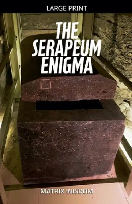 The Serapeum Enigma by Matrix Wisdom