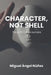 CharaCter, not shell: The path to true success by Miguel Ángel Núñez