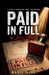 Paid in Full: A Story of Redemption, Grace, and Freedom by Marie Noel