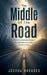 The Middle Of The Road - When Compromise Keeps the Applause but Loses the Anointing by Joshua Rhoades