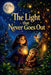The Light that Never Goes Out by Aly Valdés