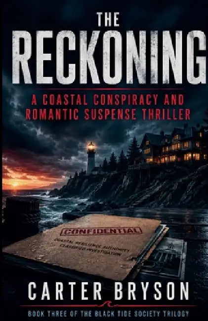 The Reckoning: A Coastal Conspiracy and Romantic Suspense Thriller by Carter Bryson