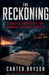 The Reckoning: A Coastal Conspiracy and Romantic Suspense Thriller by Carter Bryson