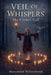 Veil of Whispers: The Crone's Call by Marynthel Willowbrook