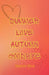 Summer Love Autumn Goodbye by Morgan Rylie
