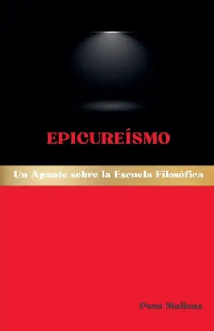 Epicureísmo: Un Apunte sobre la Escuela Filosófica by Pons Malleus