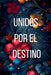 Unidos por el destino by Trascendental Publishing House