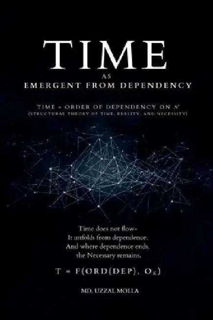Time as Emergent from Dependency by MD Uzzal Molla