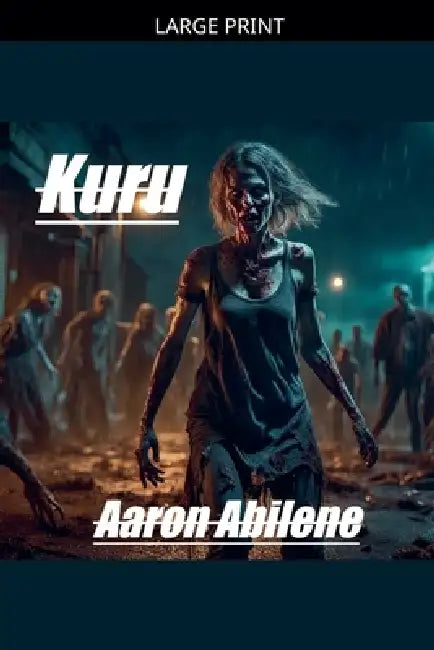 Kuru by Aaron Abilene