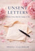 UNSENT LETTERS, Words I Never Had the Courage to Give by Shona Claudinah