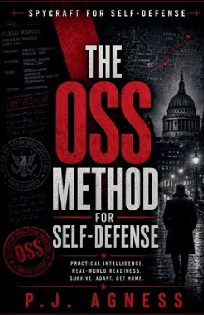 The OSS method for Self-Defense by P. J. Agness