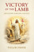 Victory of the Lamb: Apocalyptic Symbolism and Hope by Taylor Fisher