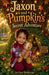 Jaxon and Pumpkin's Secret Adventure by Skye Moonreign