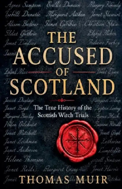 The Accused Of Scotland by Thomas Muir