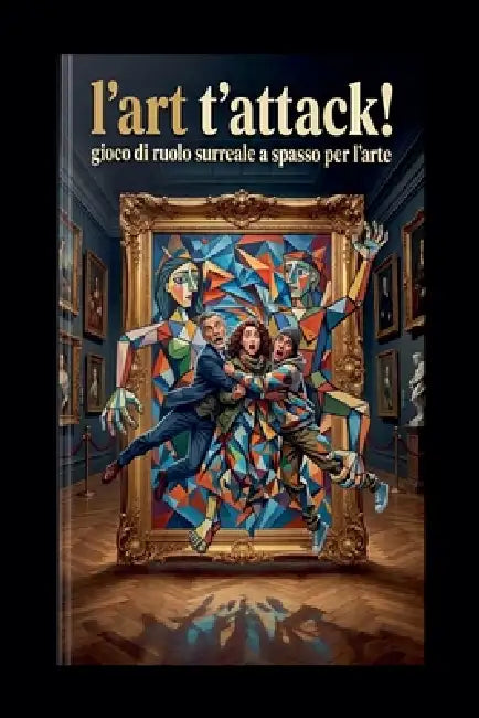L'Art t'Attack! by Karl Guthorm, Aino U. Micciché, Augusto Chiarle
