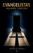 Evangelistas. Religión y política by Marcelo Ungarit