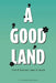 A Good Land God of Abraham, Isaac and Jacob by Olufunke Aluko-Daniels