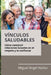 Vínculos saludables by Miguel Ángel Núñez