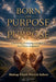 Born on Purpose For A Purpose by Bishop Elijah Patrick Saforo