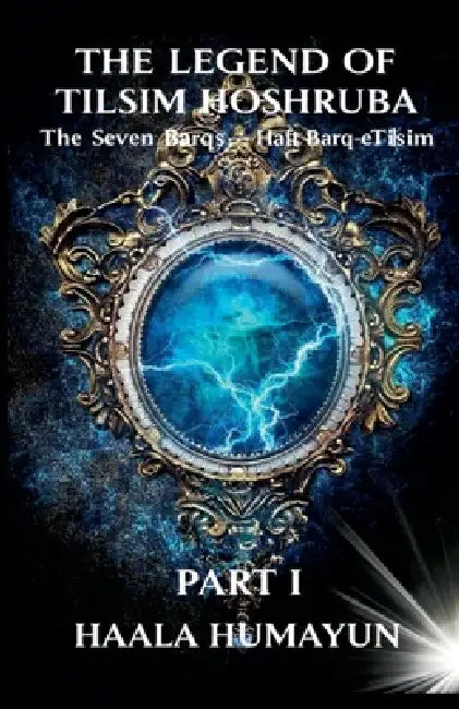 The Seven Barqs of Tilsim- Haft Barq-e-Tilsim Part 1 by Haala Humayun
