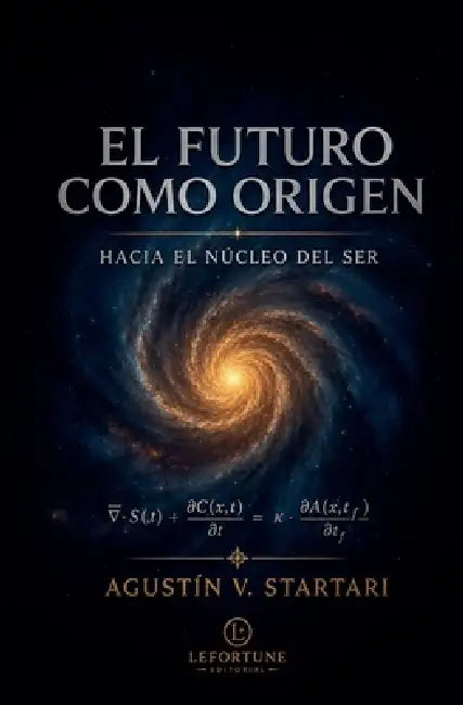 Fl Futuro como Origen by Agustin V. Startari