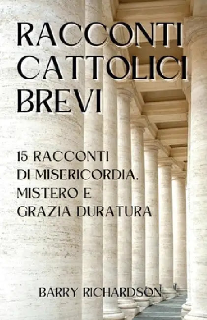 Racconti Cattolici Brevi by Barry Richardson