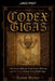 The Codex Gigas: The Devil's Bible, the Giant Book of Bohemia, and the Darkest Legend of the Middle Ages by Tavish Walker
