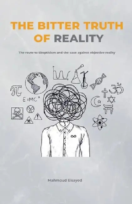 The Bitter Truth of Reality by Mahmoud Elsayed