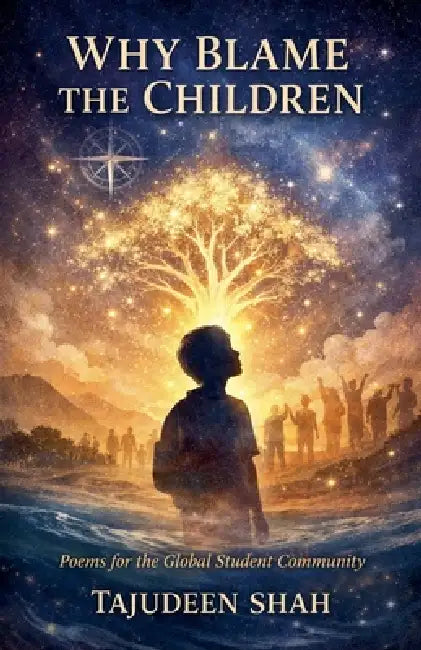 Why Blame the Children? by Tajudeen Shah