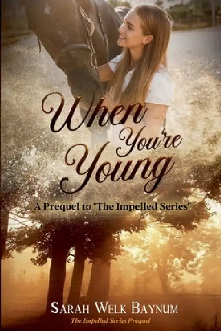 When You're Young by Sarah Welk Baynum