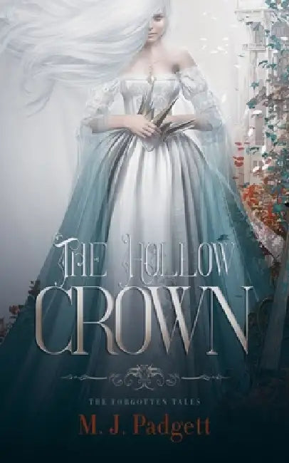 The Hollow Crown by M. J. Padgett