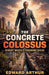 The Concrete Colossus: Robert Moses's Enduring Divide by Edward Arthur