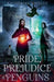 Pride, Prejudice & Penguins by Katherine Gilbert