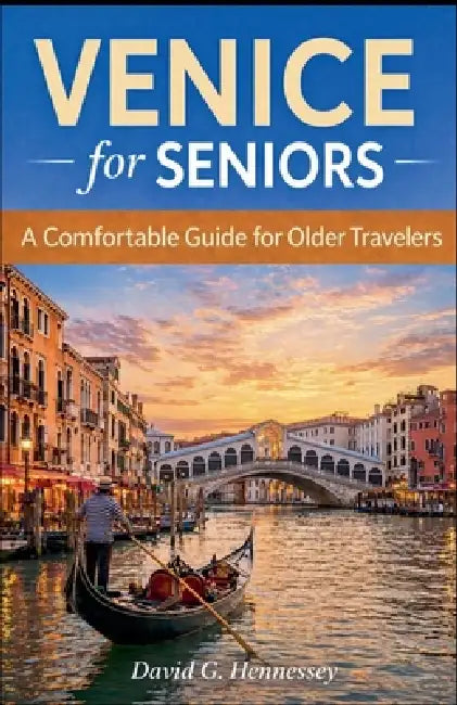Venice for Seniors by David G. Hennessey