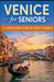 Venice for Seniors by David G. Hennessey