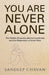 You Are Never Alone by Sandeep Chavan