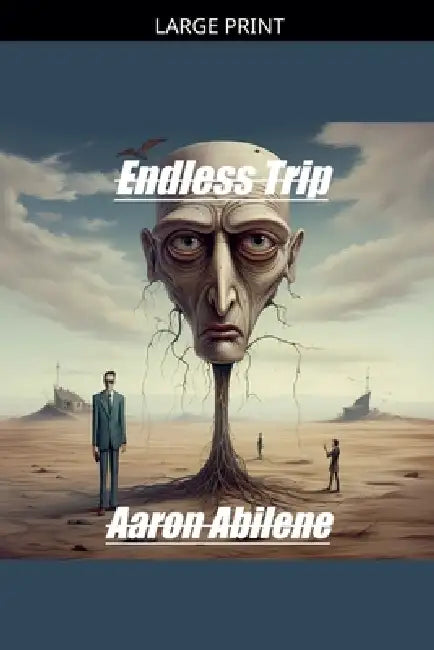 Endless Trip by Aaron Abilene