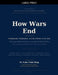 How Wars End: Settlements, Stalemates, and the Politics of the Exit by Naim Tahir Baig