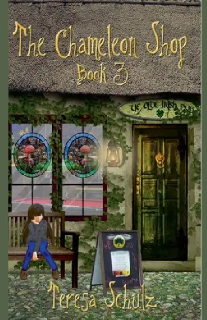 The Chameleon Shop Book 3 by Teresa Schulz