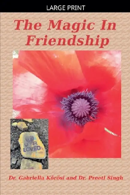 The Magic In Friendship by Gabriella Kőrösi, Preeti Singh