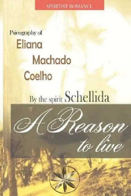 A Reason to Live by Eliana Machado Coelho, The Spirit Schellida