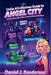 Unkie Al's Glorious Guide to Angel City by Daniel J. Sanderson