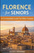 Florence for Seniors by David G. Hennessey