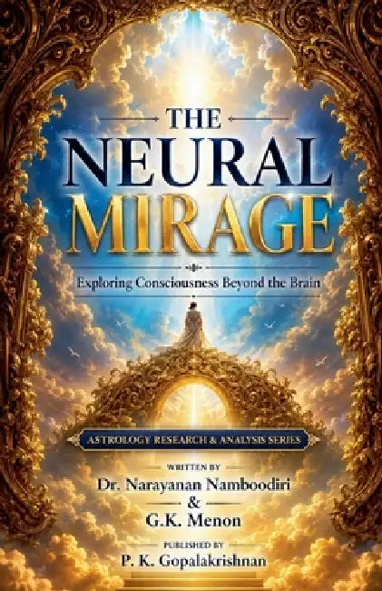 The Neural Mirage by Arayanan Namboodiri, G. K. Menon