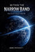 Within the Narrow Band: How Earth Stayed Habitable by John Pritchett